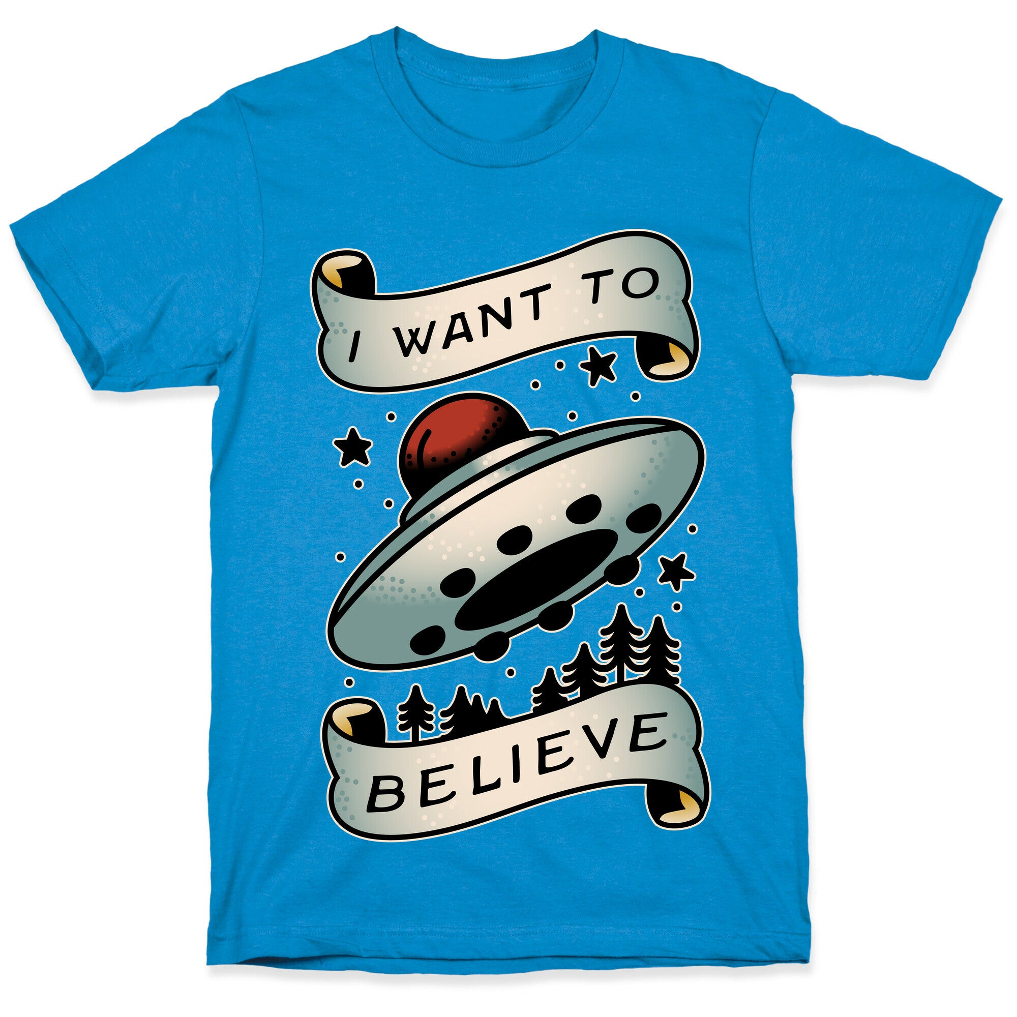 I Want to Believe (Old School Tattoo) T-Shirt