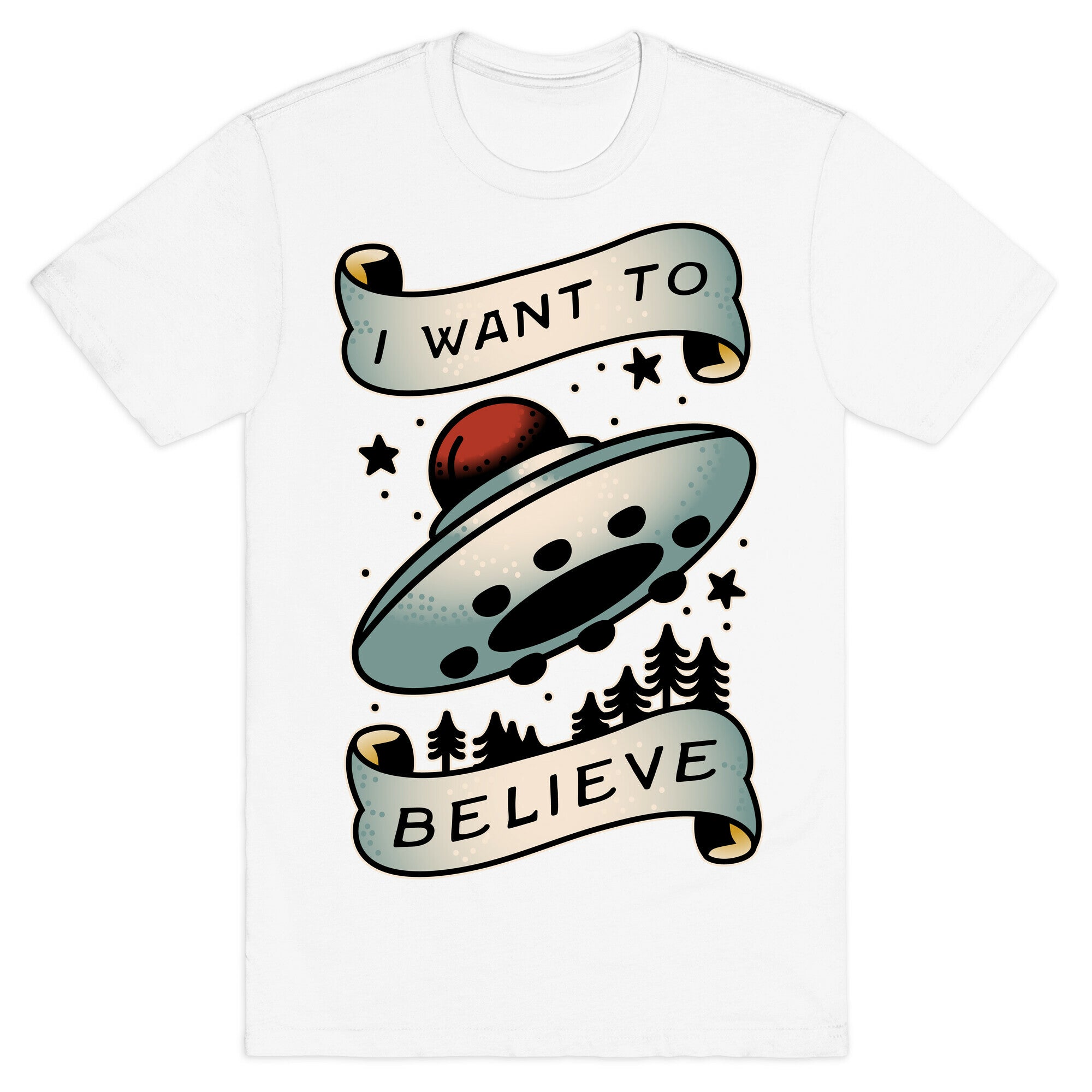 I Want to Believe (Old School Tattoo) T-Shirt