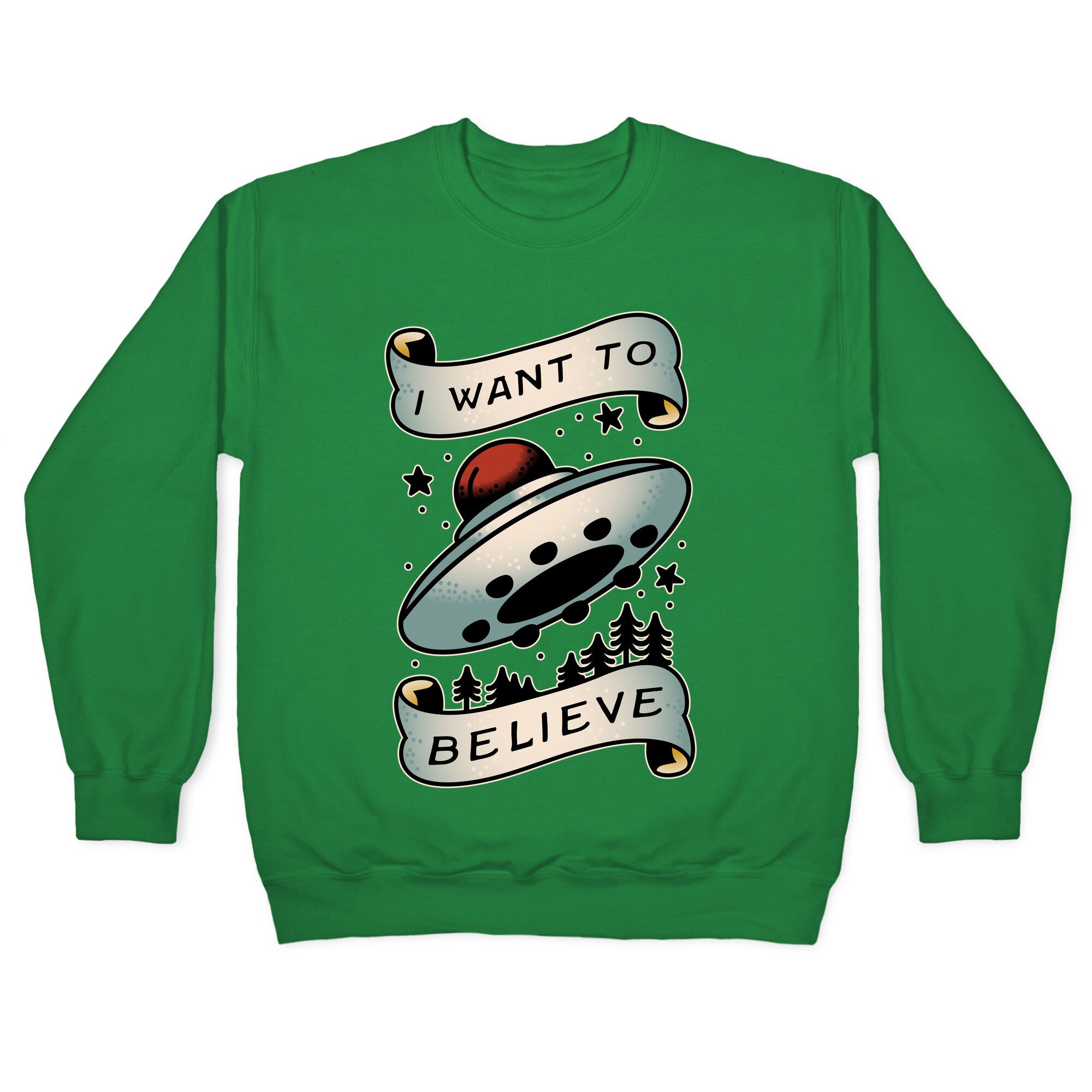 I Want to Believe (Old School Tattoo) Crewneck Sweatshirt