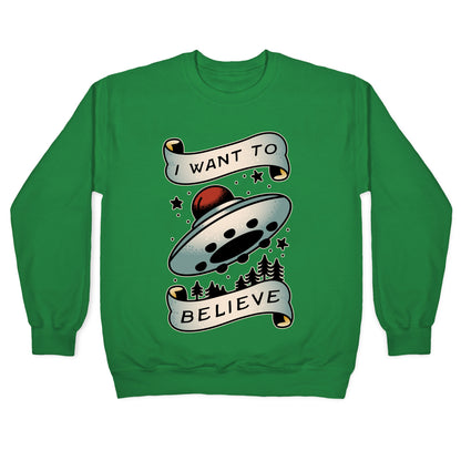 I Want to Believe (Old School Tattoo) Crewneck Sweatshirt