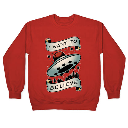 I Want to Believe (Old School Tattoo) Crewneck Sweatshirt