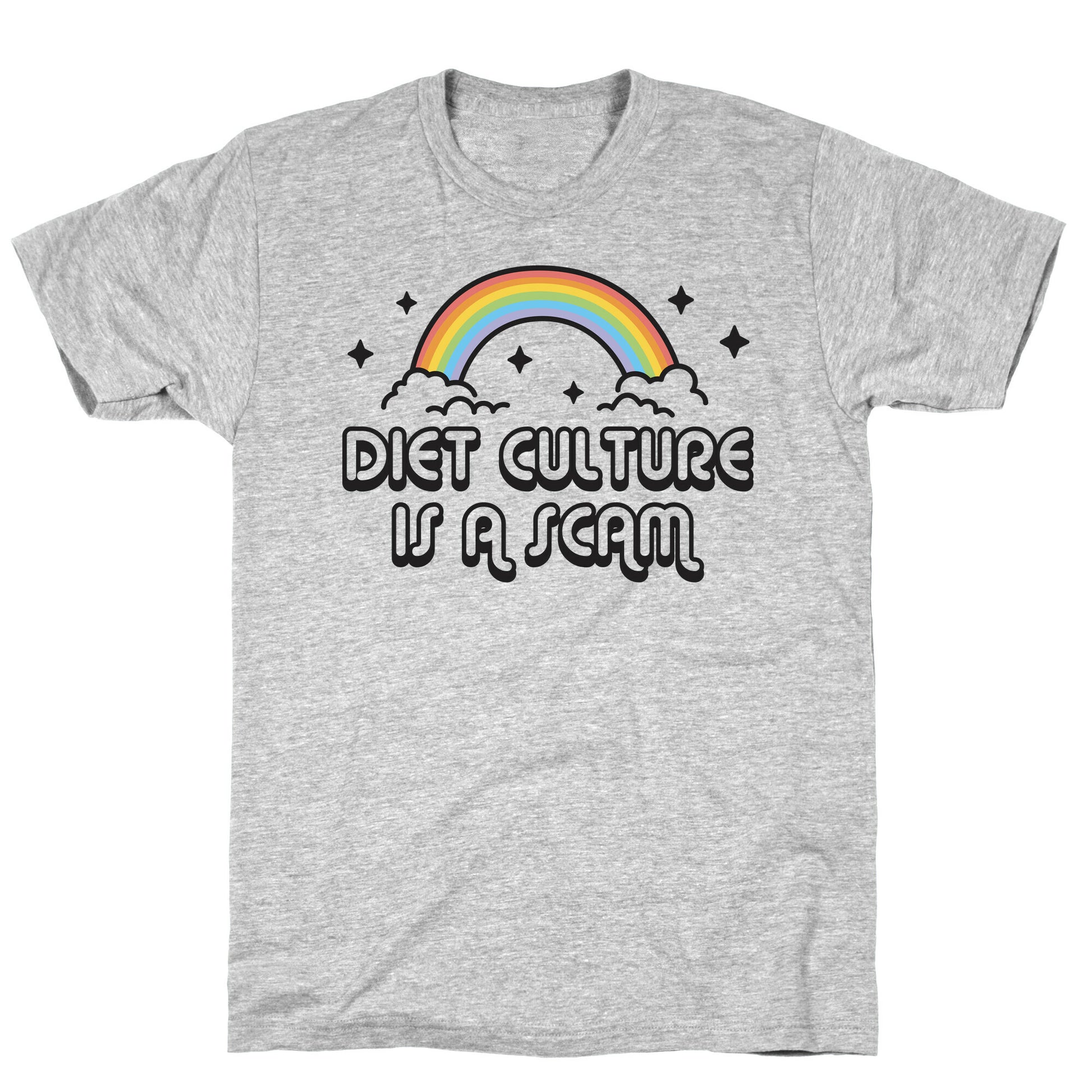 Diet Culture Is A Scam  T-Shirt