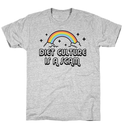 Diet Culture Is A Scam  T-Shirt