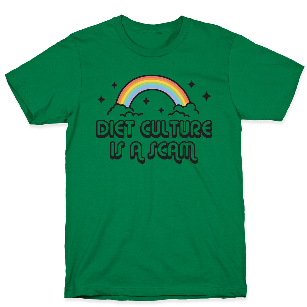 Diet Culture Is A Scam  T-Shirt