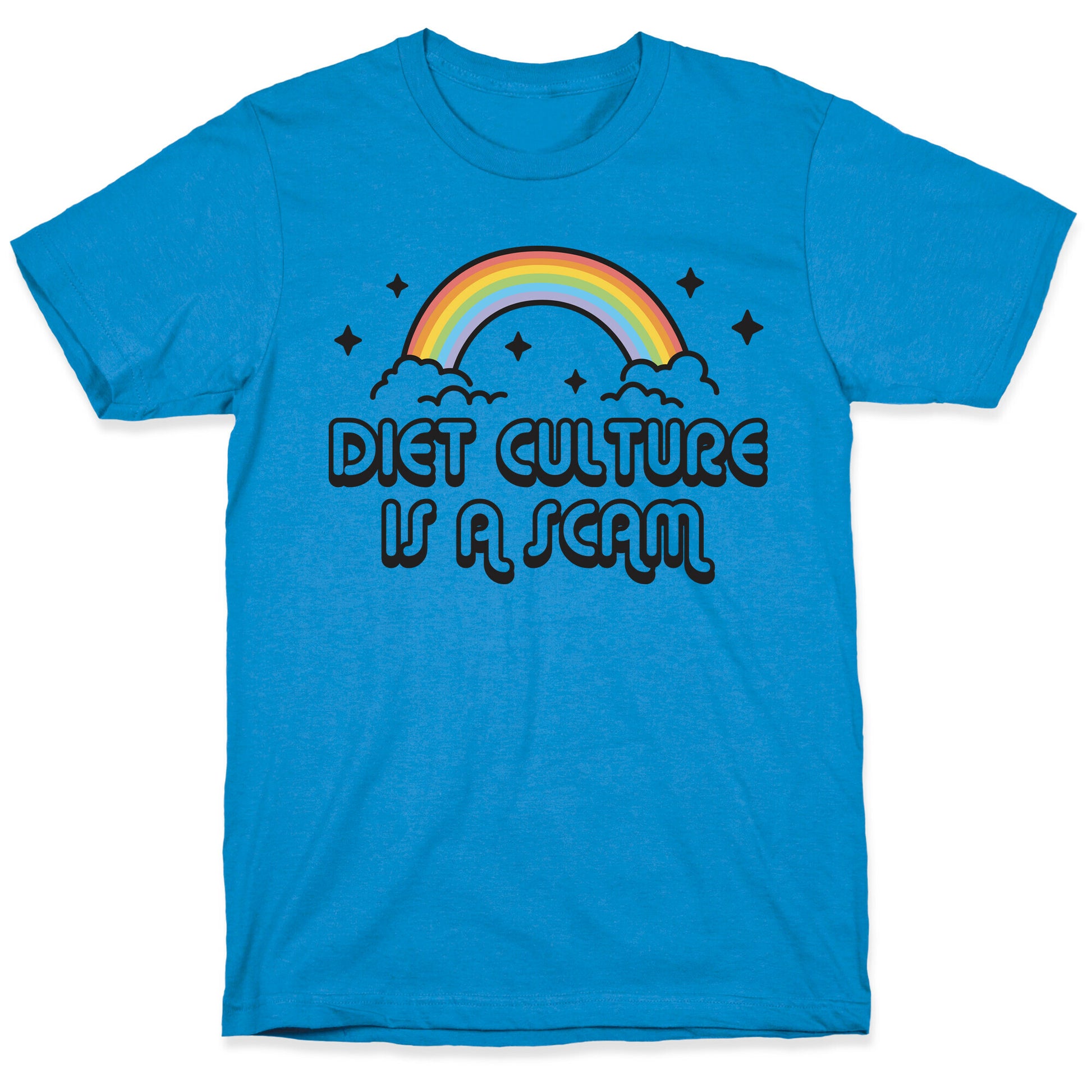 Diet Culture Is A Scam  T-Shirt