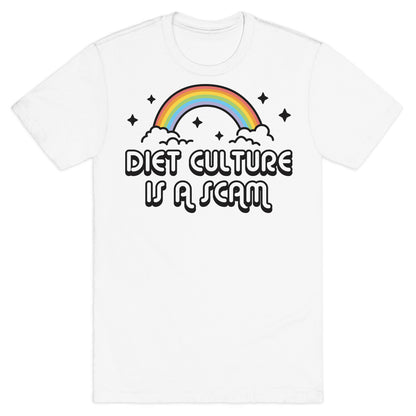 Diet Culture Is A Scam  T-Shirt