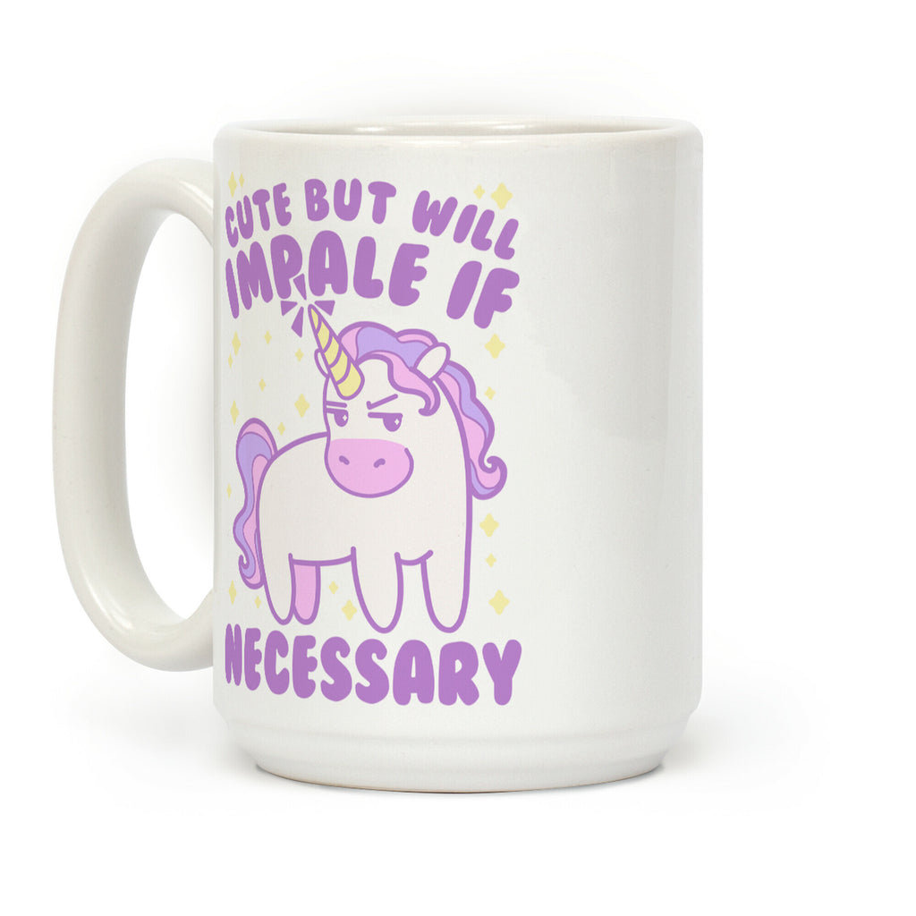 Cute But Will Impale If Necessary Unicorn Coffee Mug