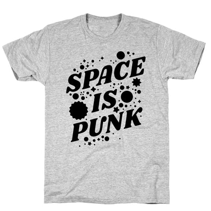 Space is Punk T-Shirt