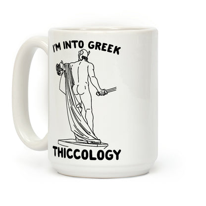 I'm Into Greek Thiccology Parody Coffee Mug