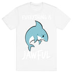 Everything Is Jawful T-Shirt