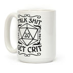 Talk shit Get Crit Coffee Mug