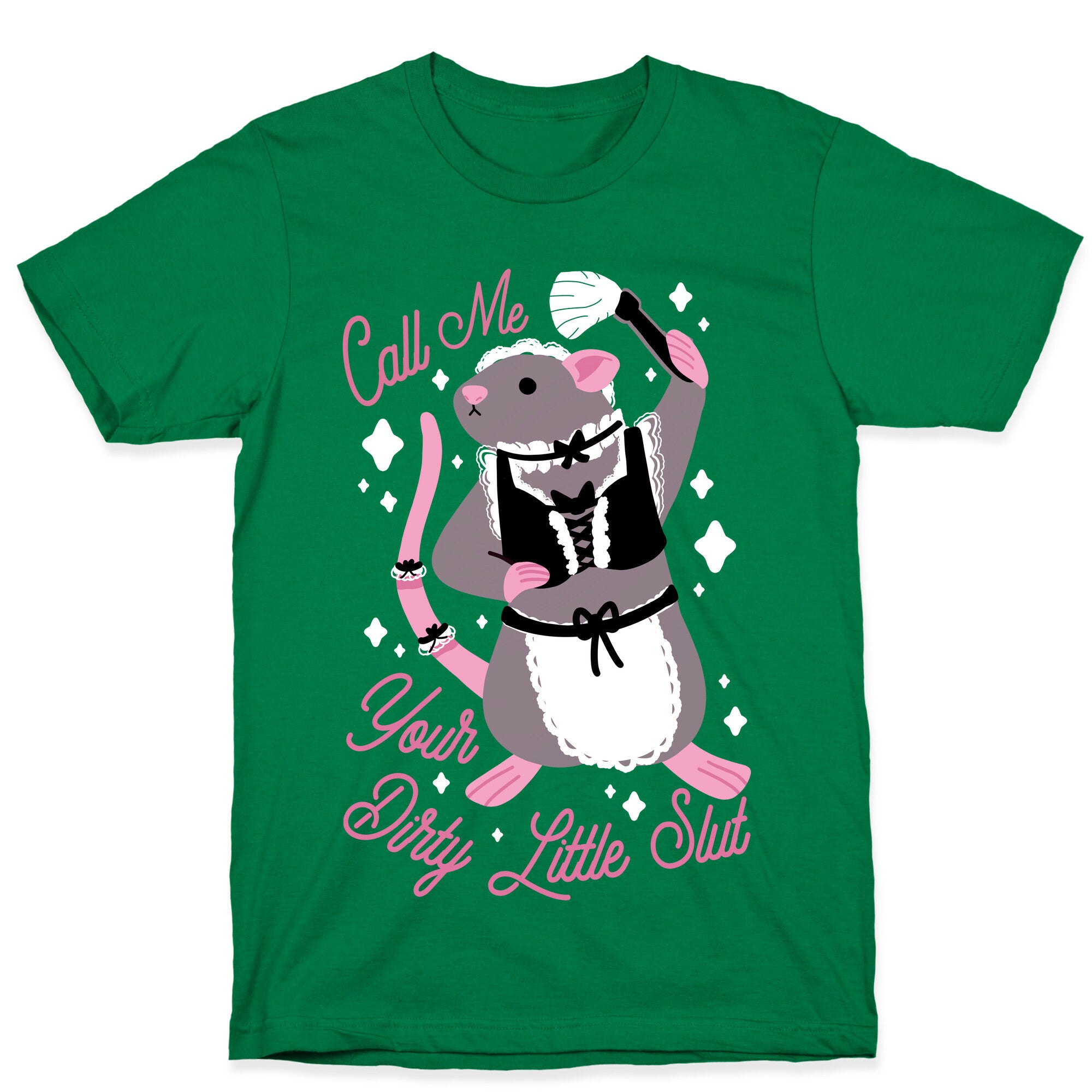 Call Me Your Dirty Little Slut Rat T-Shirt