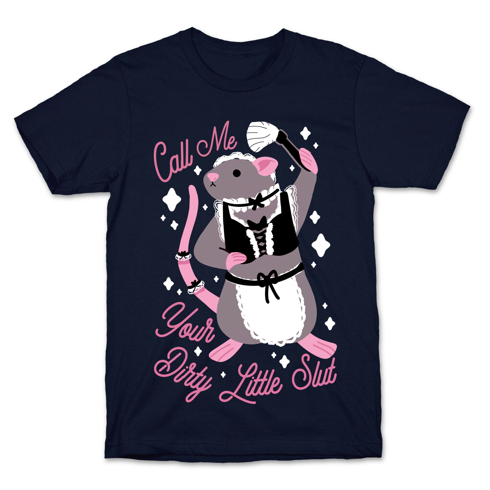 Call Me Your Dirty Little Slut Rat T-Shirt