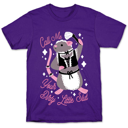 Call Me Your Dirty Little Slut Rat T-Shirt