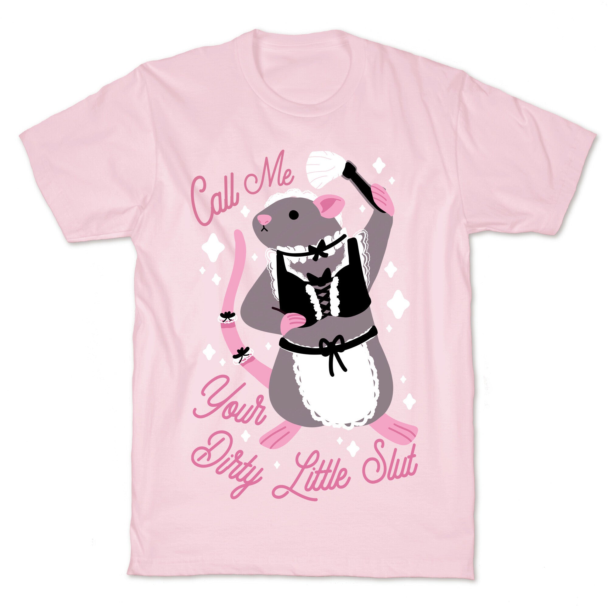 Call Me Your Dirty Little Slut Rat T-Shirt