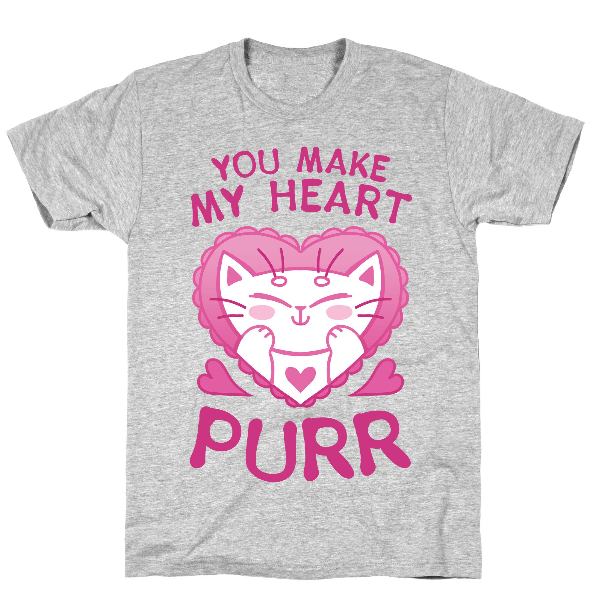 You Make My Heart Purr T-Shirt