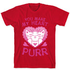 You Make My Heart Purr T-Shirt