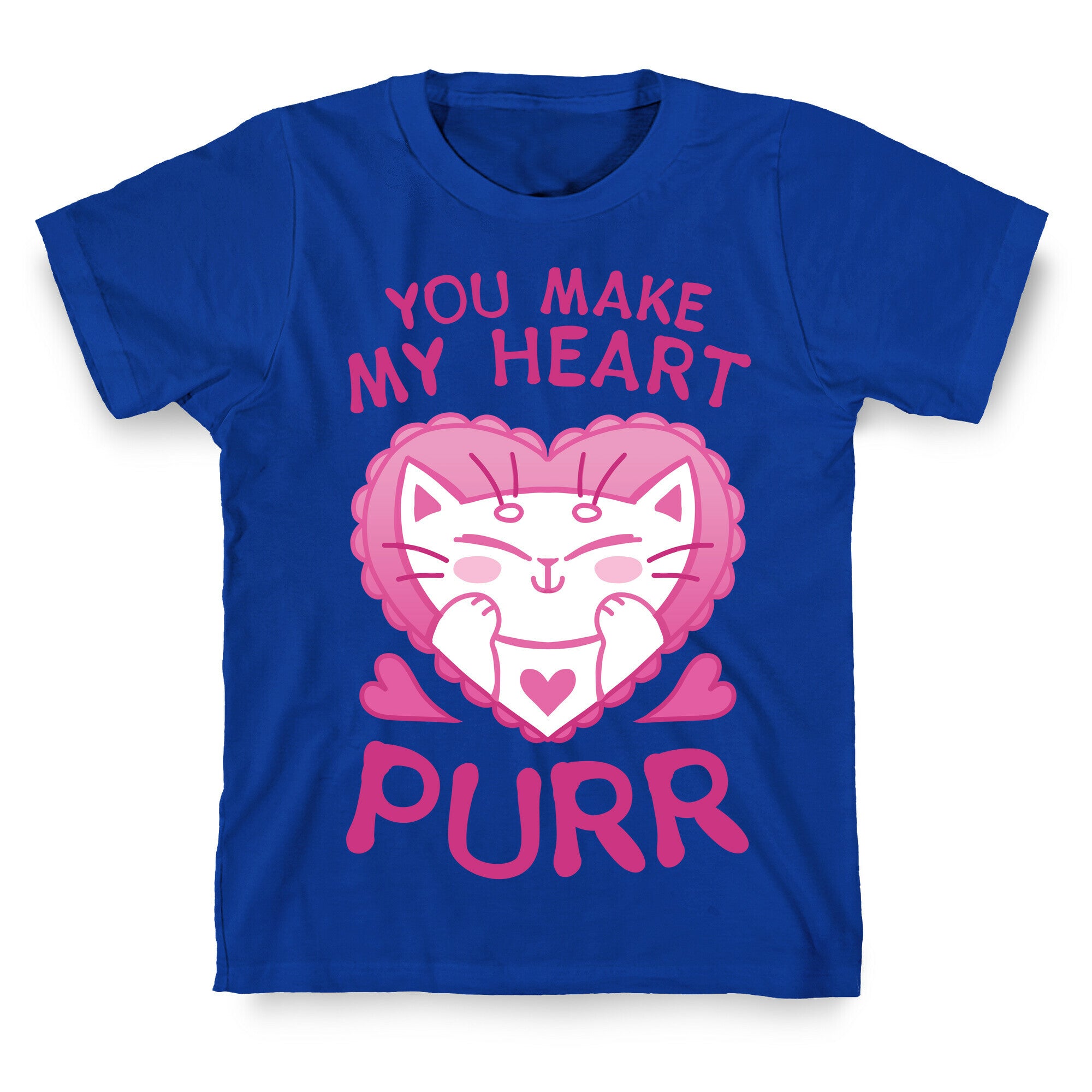 You Make My Heart Purr T-Shirt