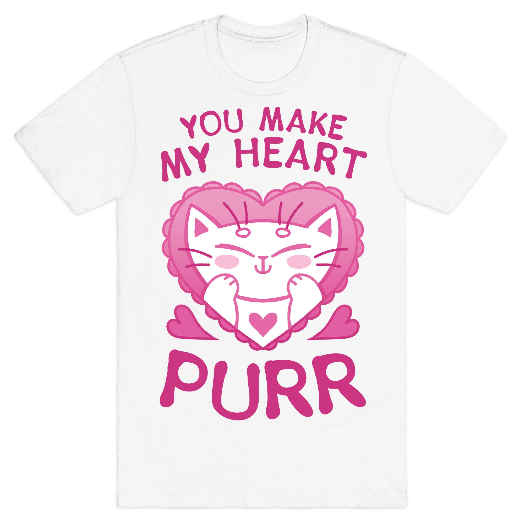 You Make My Heart Purr T-Shirt