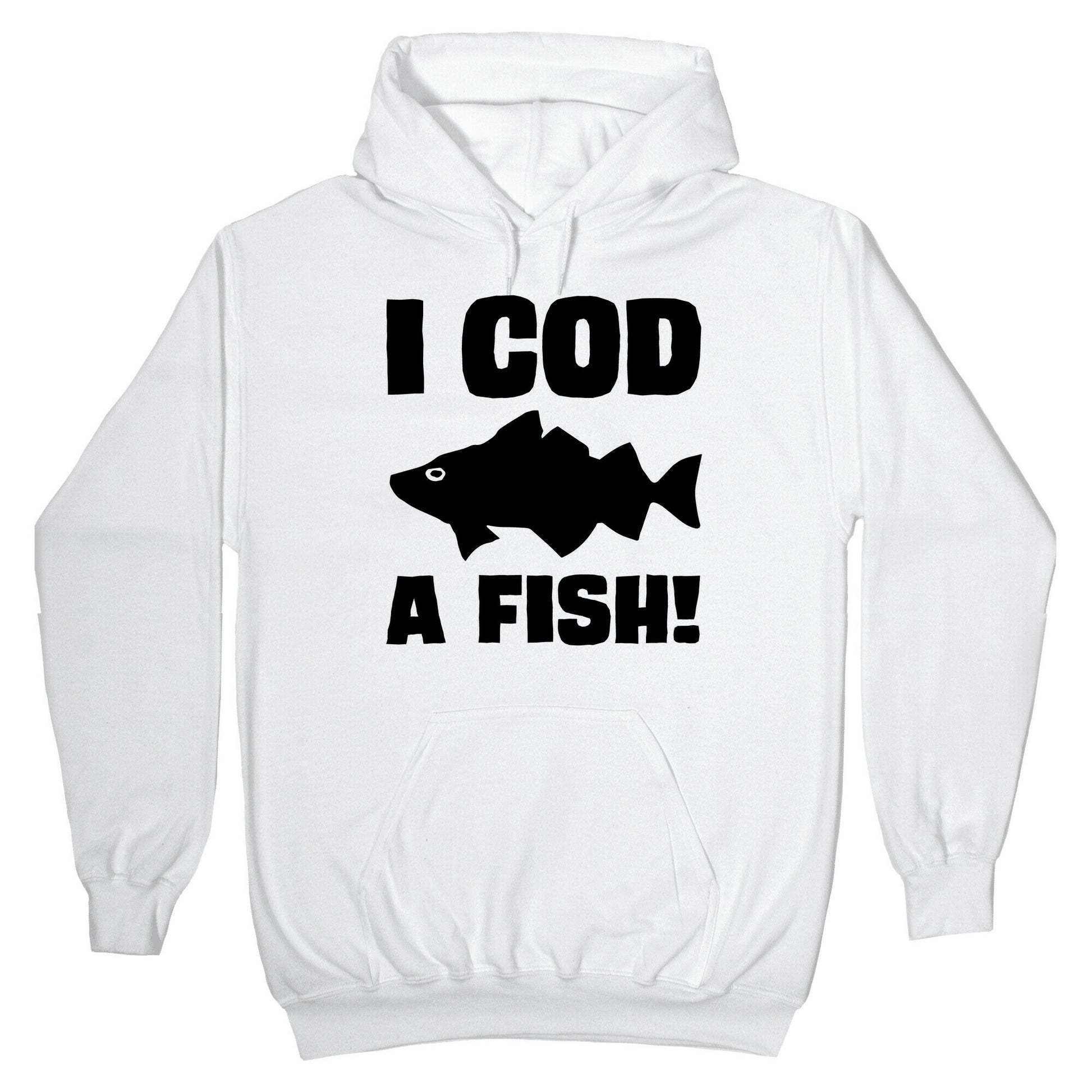 I Cod A Fish Hoodie