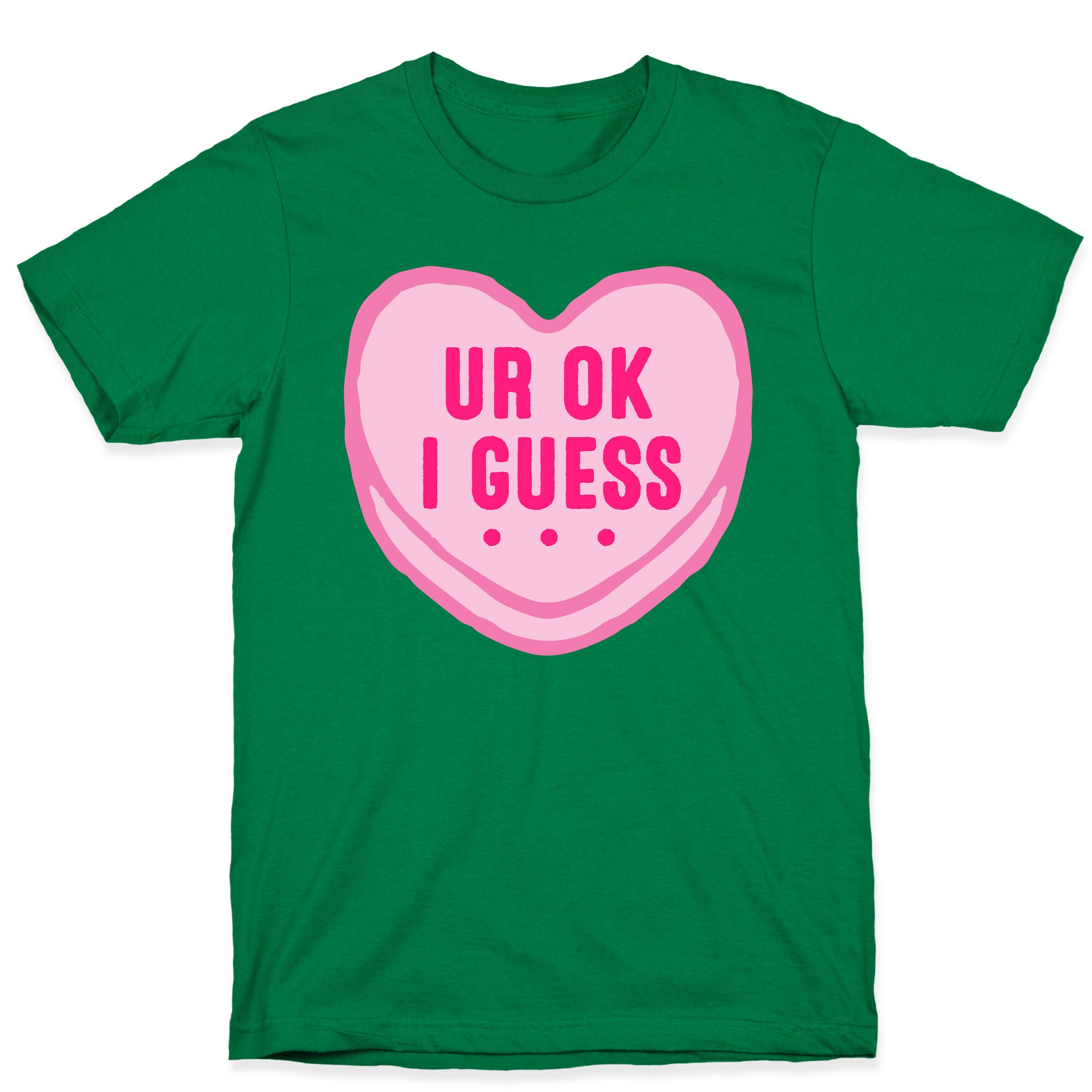 UR Ok I Guess  T-Shirt