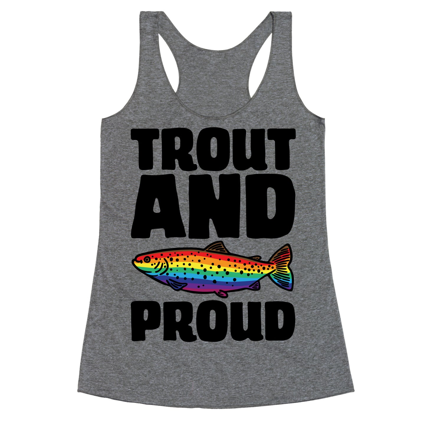 Trout And Proud Racerback Tank
