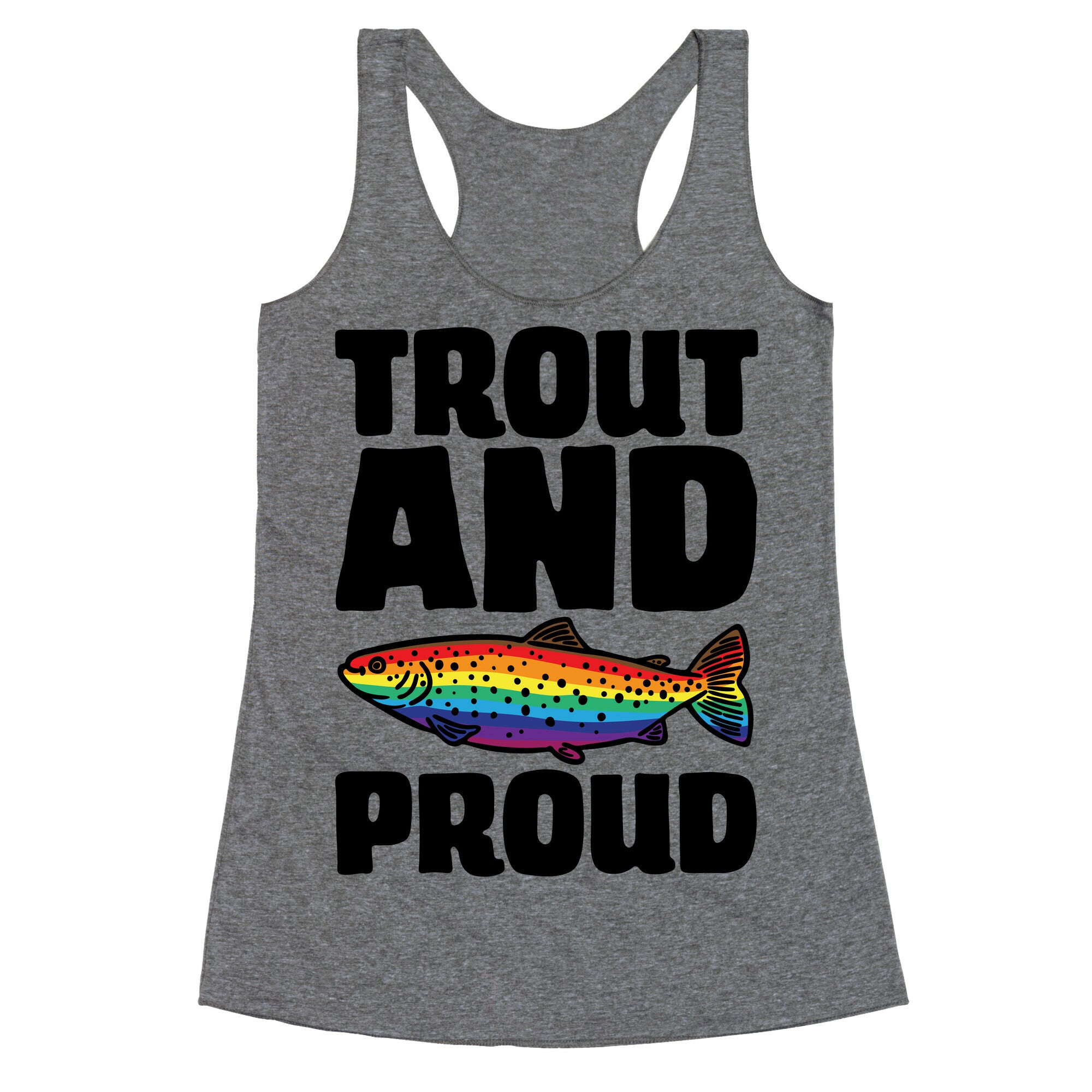 Trout And Proud Racerback Tank