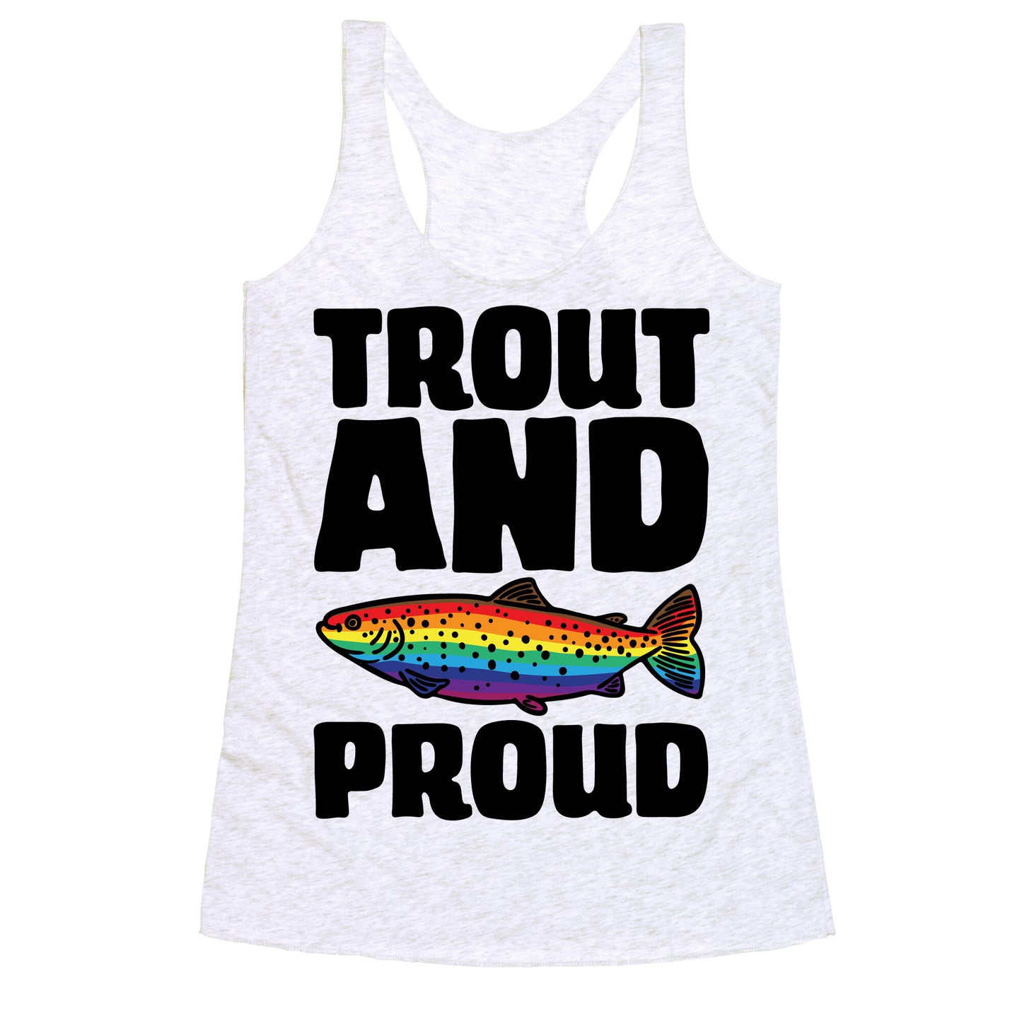 Trout And Proud Racerback Tank
