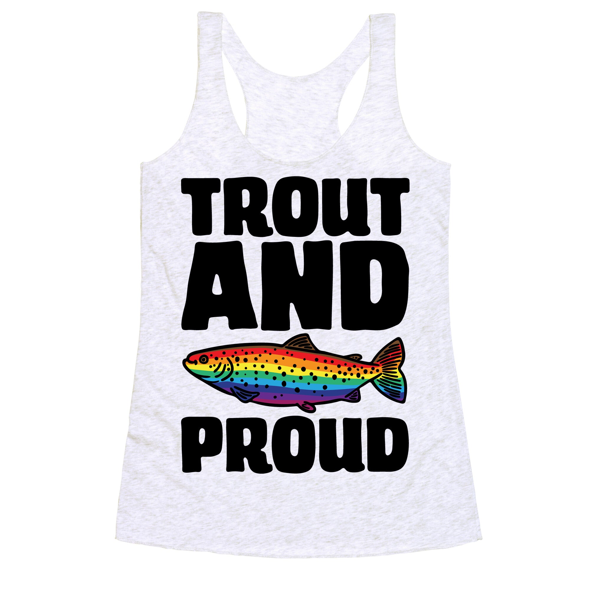 Trout And Proud Racerback Tank