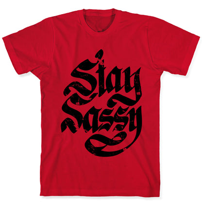 Stay Sassy T-Shirt