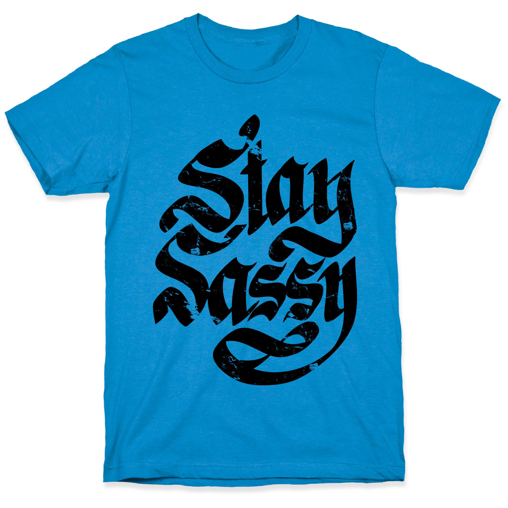 Stay Sassy T-Shirt