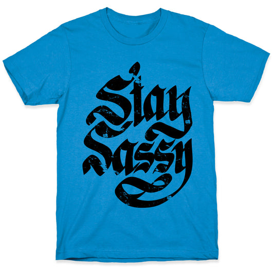 Stay Sassy T-Shirt