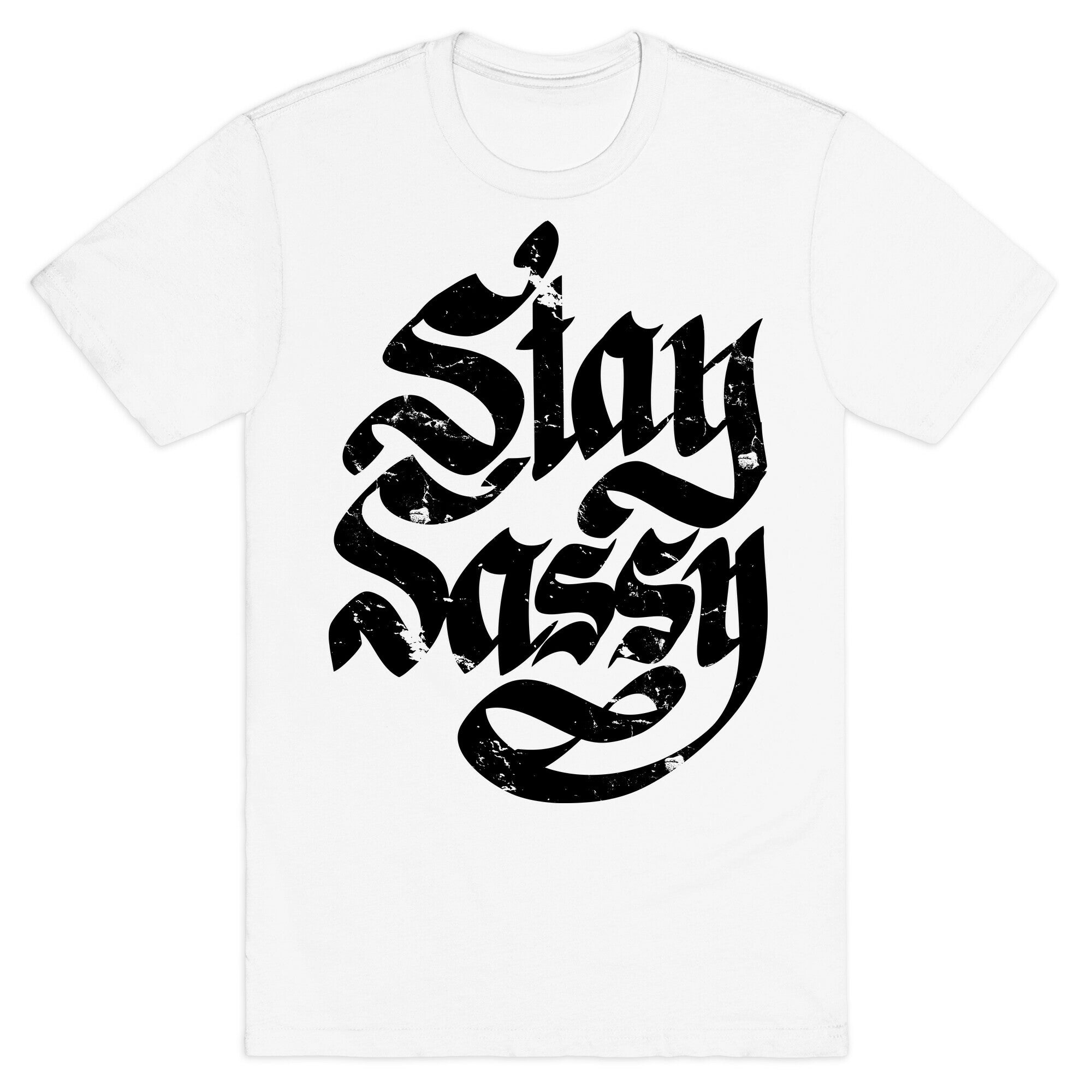 Stay Sassy T-Shirt