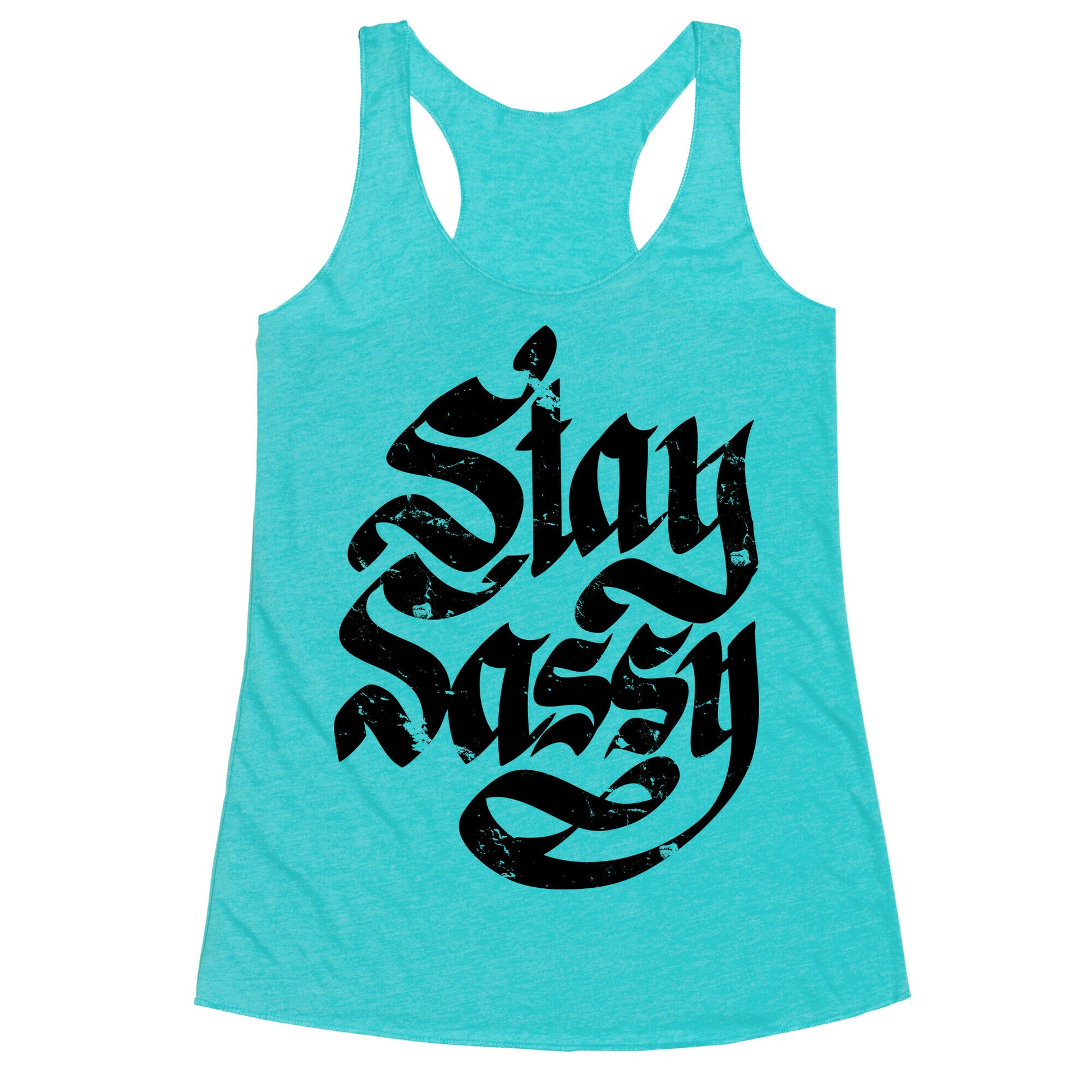 Stay Sassy Racerback Tank