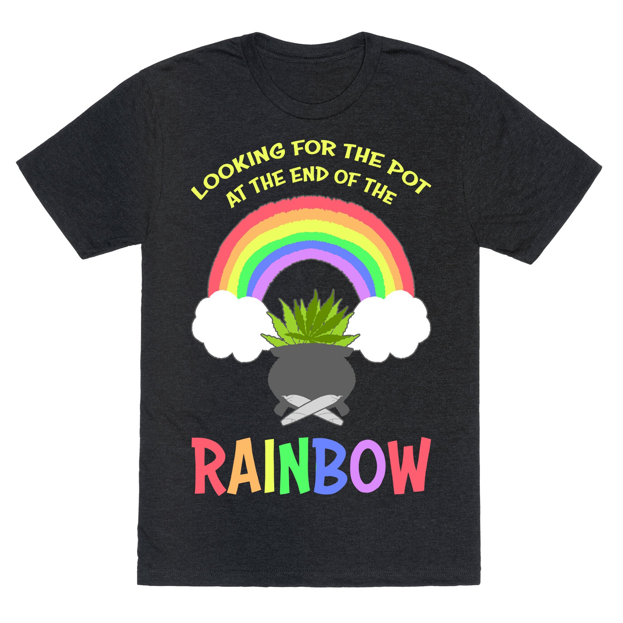 Looking For Pot At The End Of The Rainbow Unisex Triblend Tee