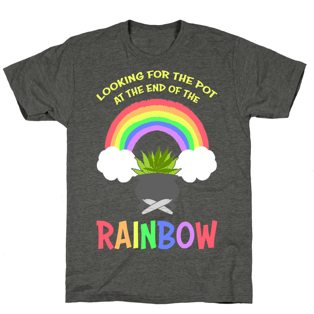 Looking For Pot At The End Of The Rainbow Unisex Triblend Tee