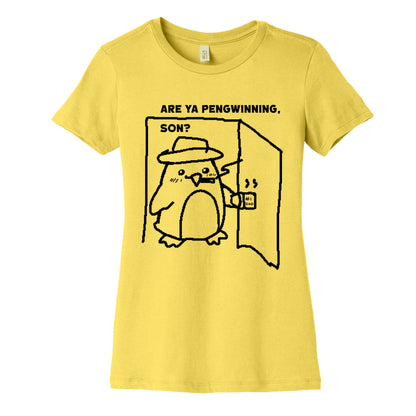 Are Ya Pengwinning, Son?  Women's Cotton Tee