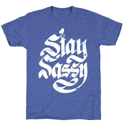 Stay Sassy Unisex Triblend Tee
