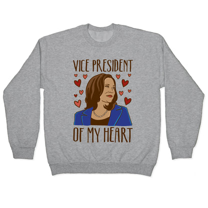 Vice President of My Heart  Crewneck Sweatshirt