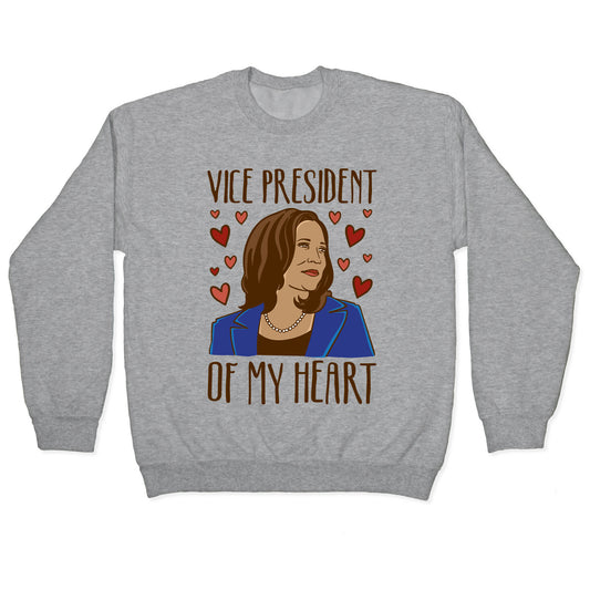 Vice President of My Heart  Crewneck Sweatshirt