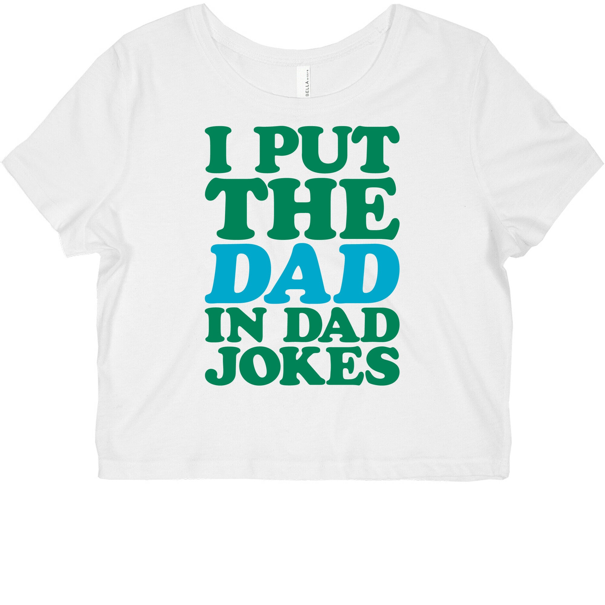 I Put The Dad In Dad Jokes Graphic Baby Tee