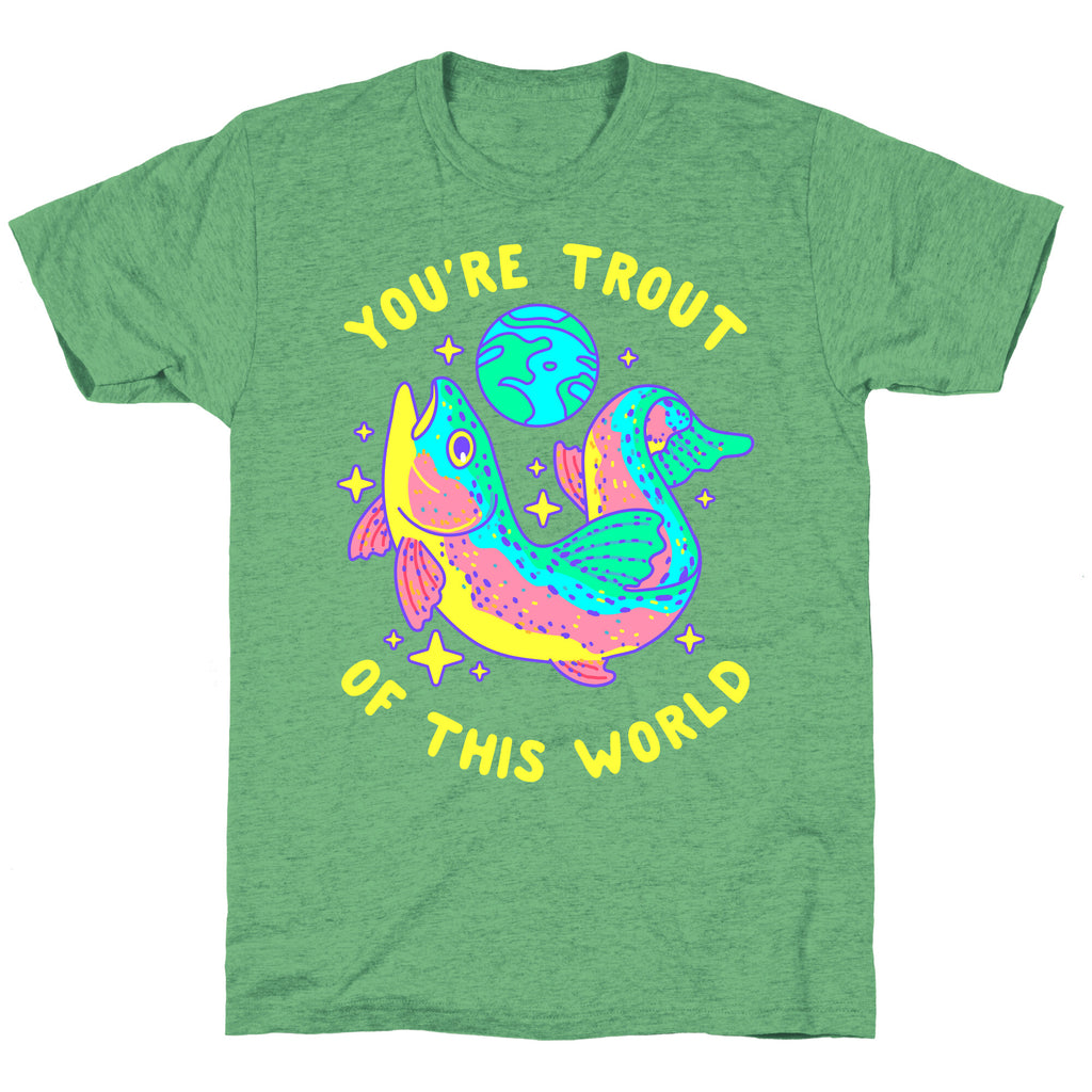 You're Trout Of This World Unisex Triblend Tee