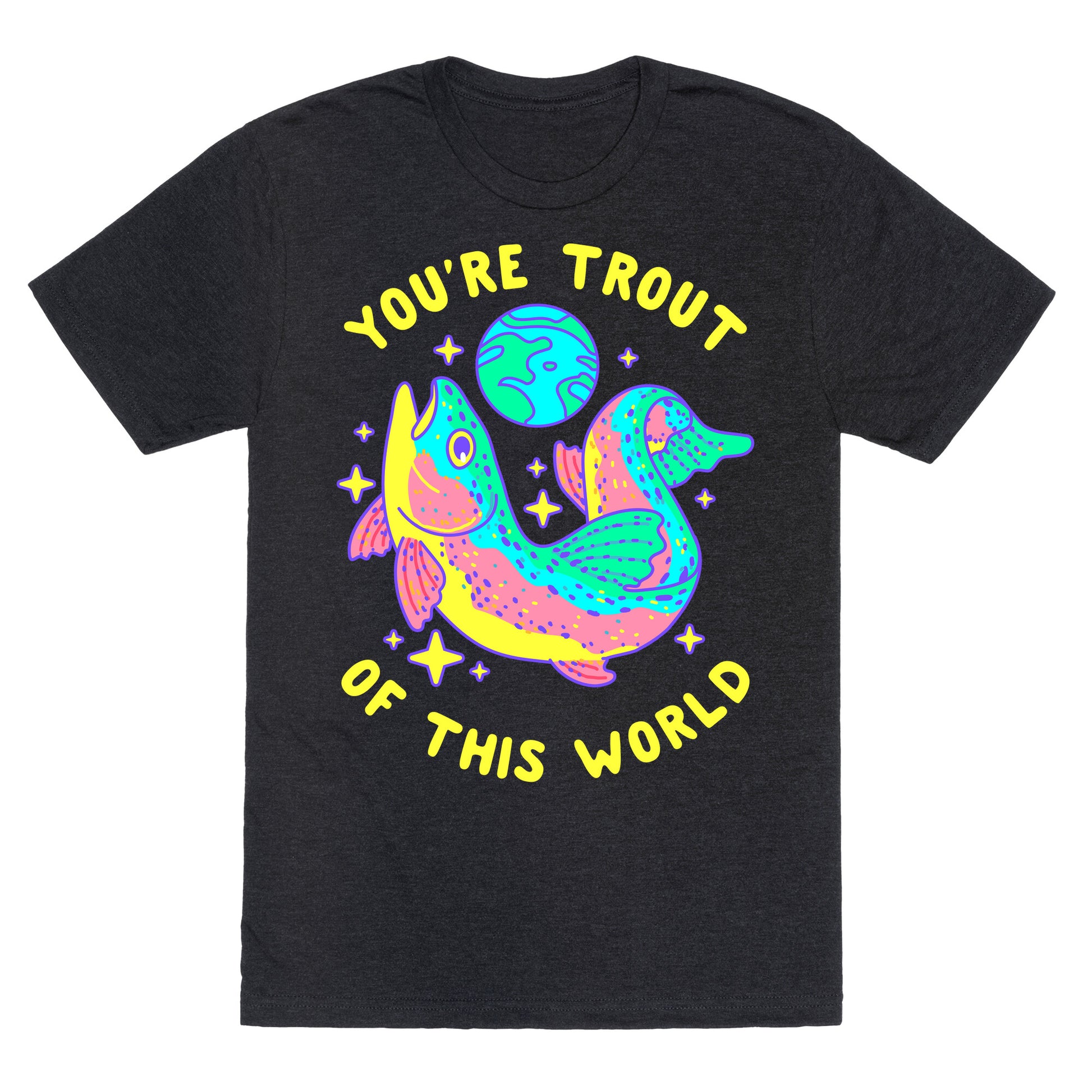 You're Trout Of This World Unisex Triblend Tee