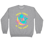 You're Trout Of This World Crewneck Sweatshirt