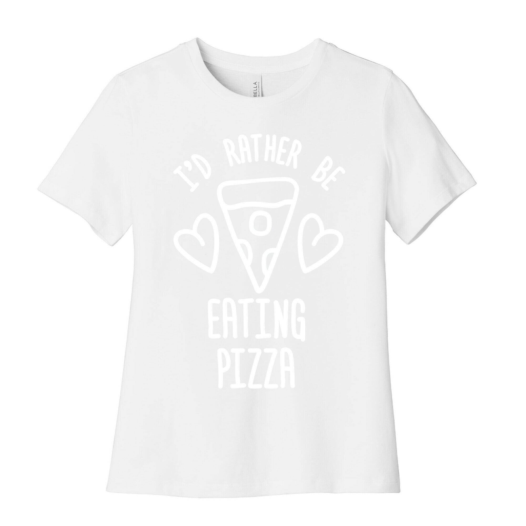 I'd Rather Be Eating Pizza Women's Cotton Tee