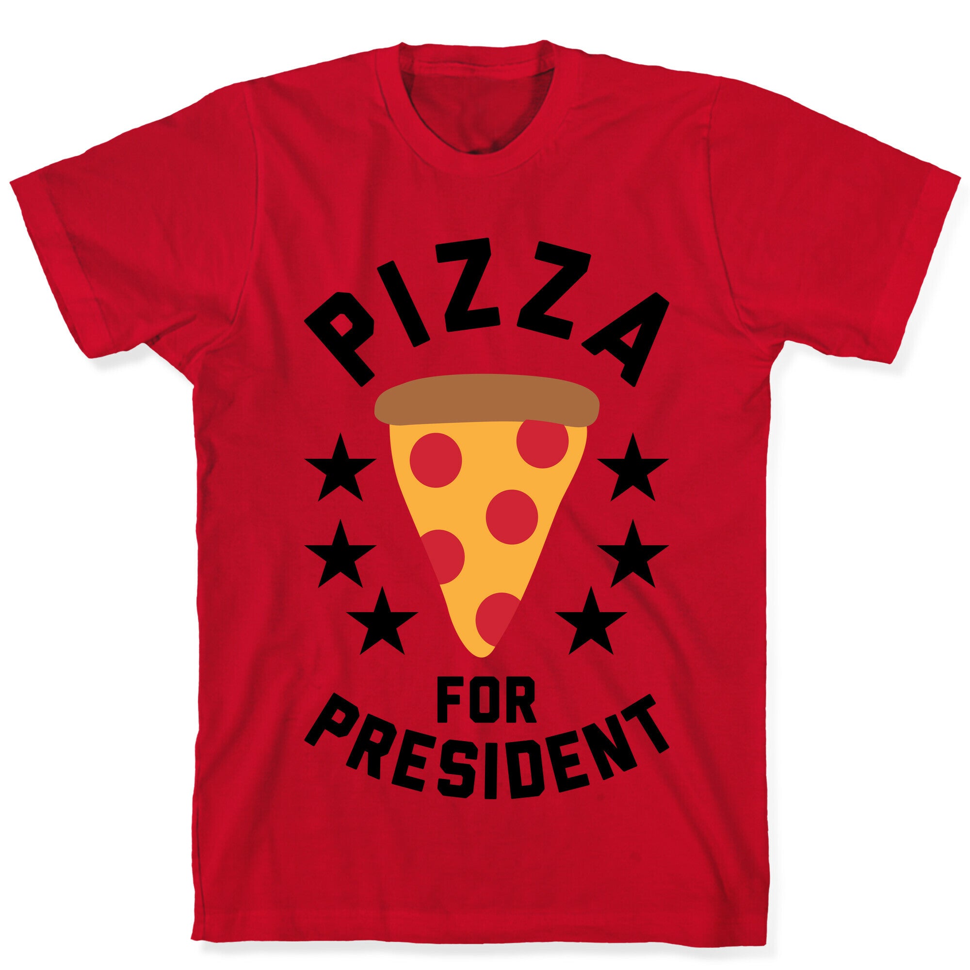 Pizza For President T-Shirt