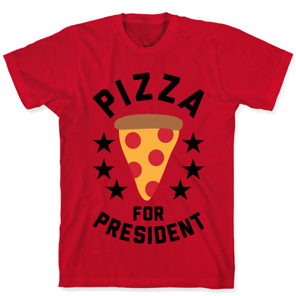 Pizza For President T-Shirt