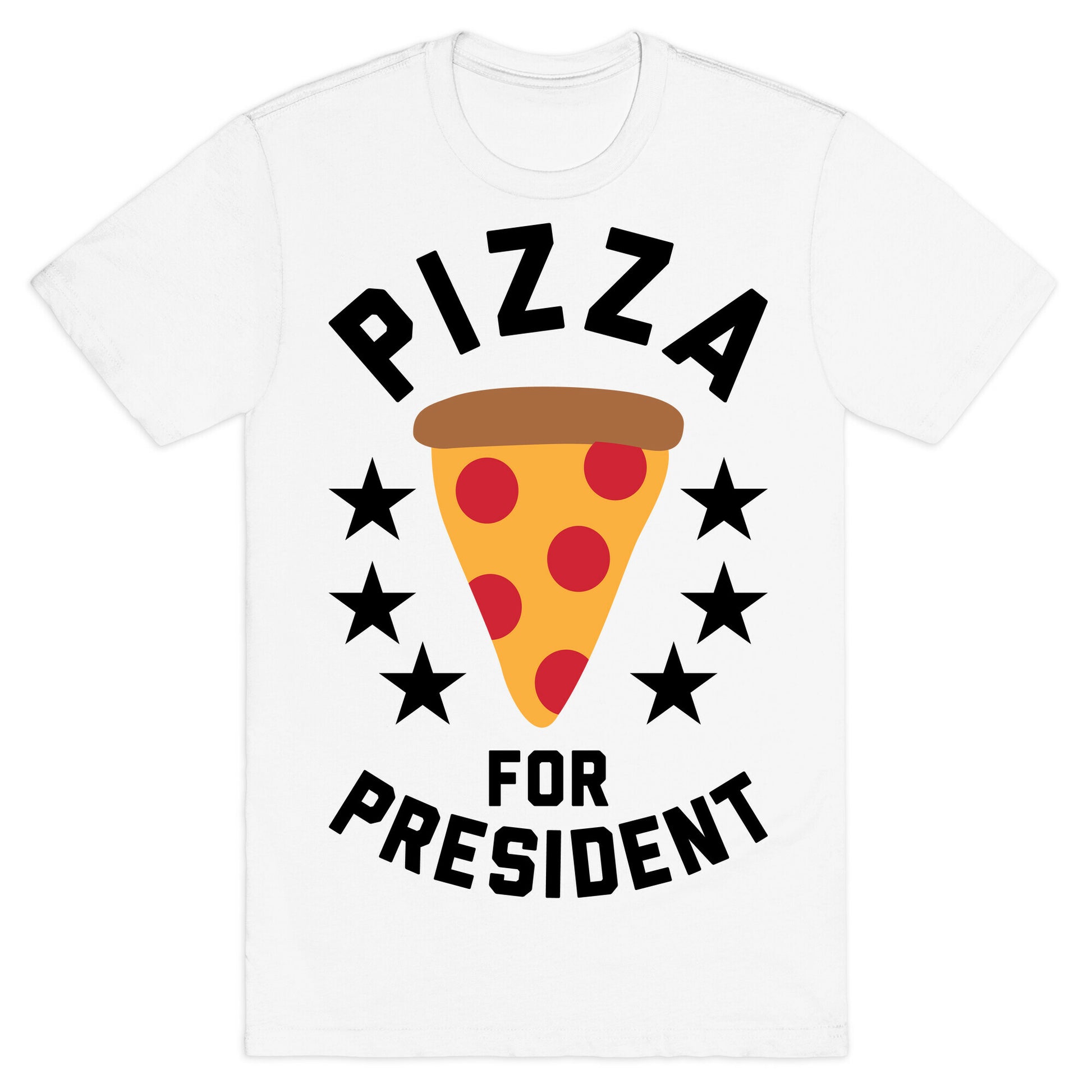 Pizza For President T-Shirt
