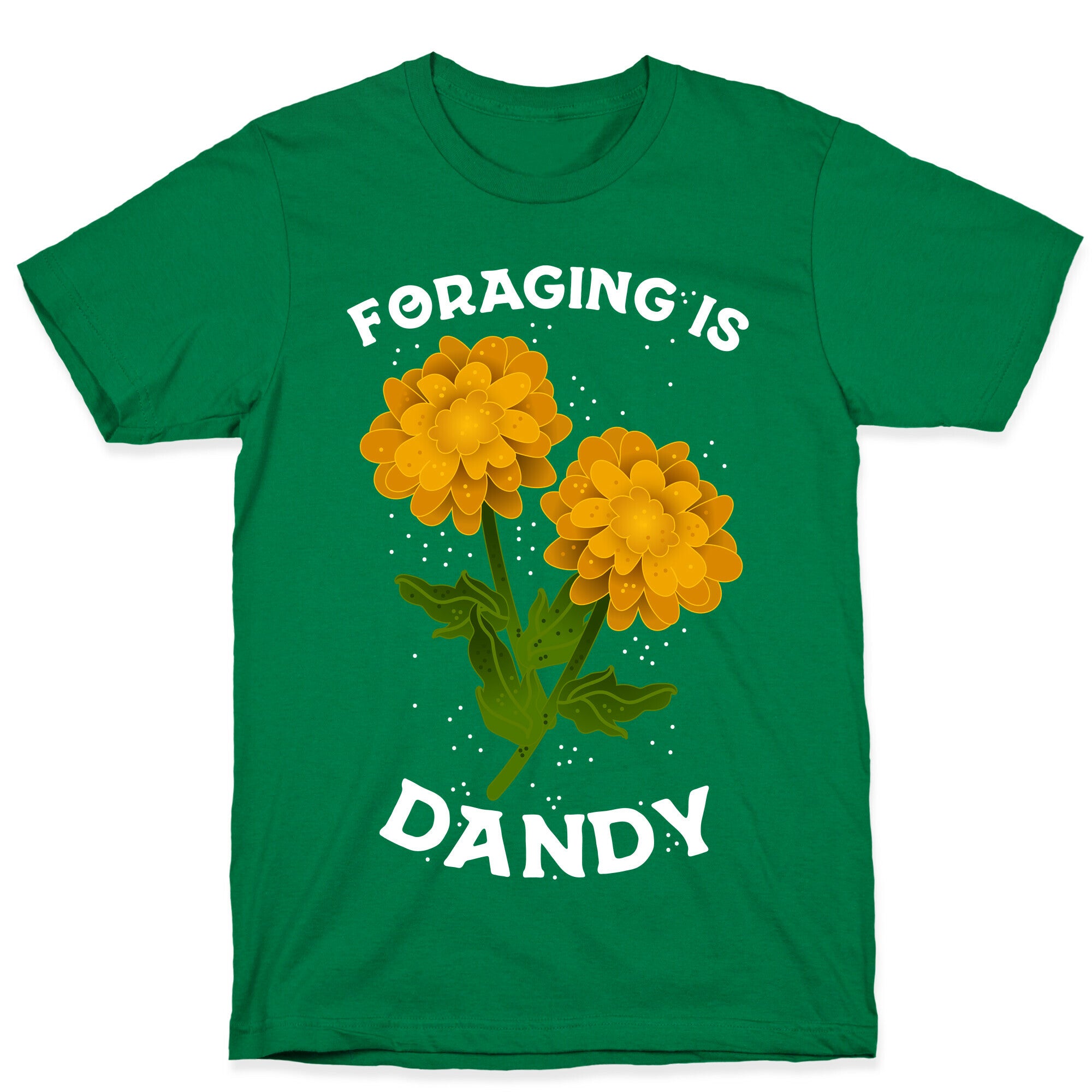 Foraging is Dandy T-Shirt