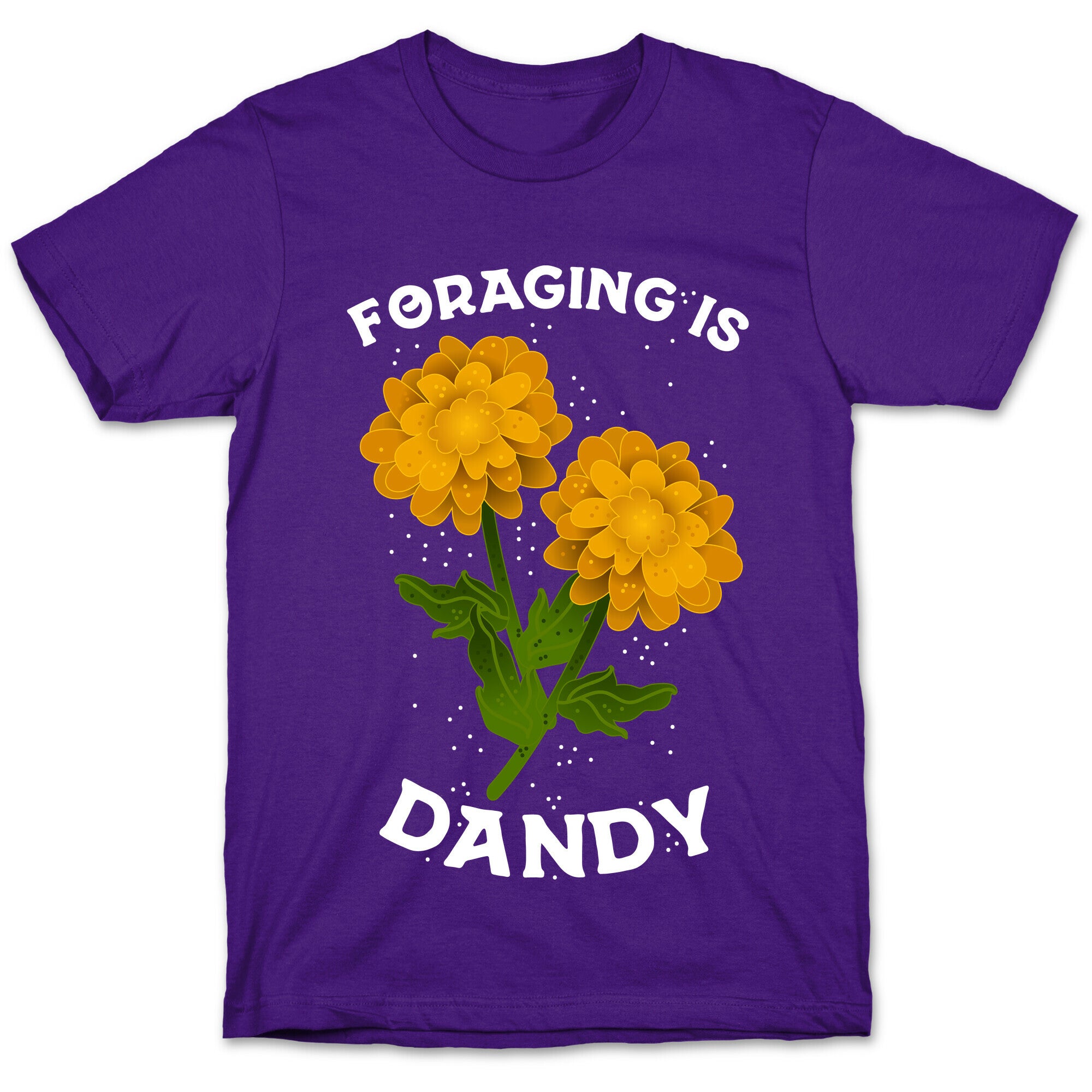 Foraging is Dandy T-Shirt